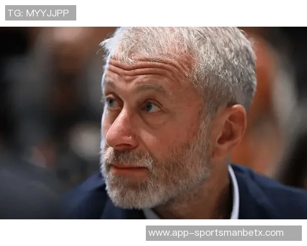 阿布因法律纠纷出售切尔西资金235亿英镑未能到账引发关注 阿布因法律纠纷出售切尔西资金235亿英镑未能到账引发关注